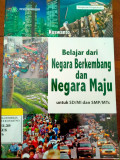 Belajar dari Negara Berkembang dan Negara Maju untuk SD/MI dan SMP/MTs