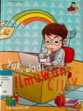 YUK, JADI ILMUWAN CILIK