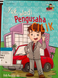 YUK, JADI PENGUSAHA CILIK