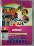 SERI MATEMATIKA UNTUK ANAK MENGENAL PECAHAN