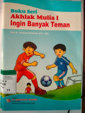AKHLAK MULIA I INGIN BANYAK TEMAN