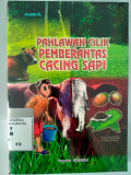 PAHLAWAN CILIK PEMBERANTAS CACING SAPI