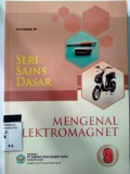 SERI SAINS DASAR MENGENAL ELEKTROMAGNET