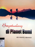 BERPETUALANG DI PLANET BUMI