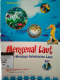 MENGENAL LAUT UNTUK MENJAGA KELESTARIAN LAUT, SERI 1
